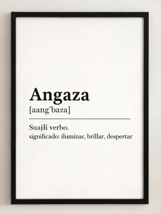 Lámina enmarcada con la definición de Angaza Legal: verbo suajili que significa iluminar, brillar, despertar